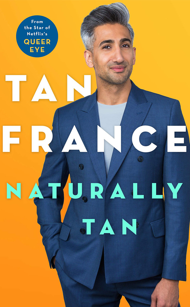 Tan France, Naturally Tan: A Memoir Tan France, Naturally Tan: A Memoir
